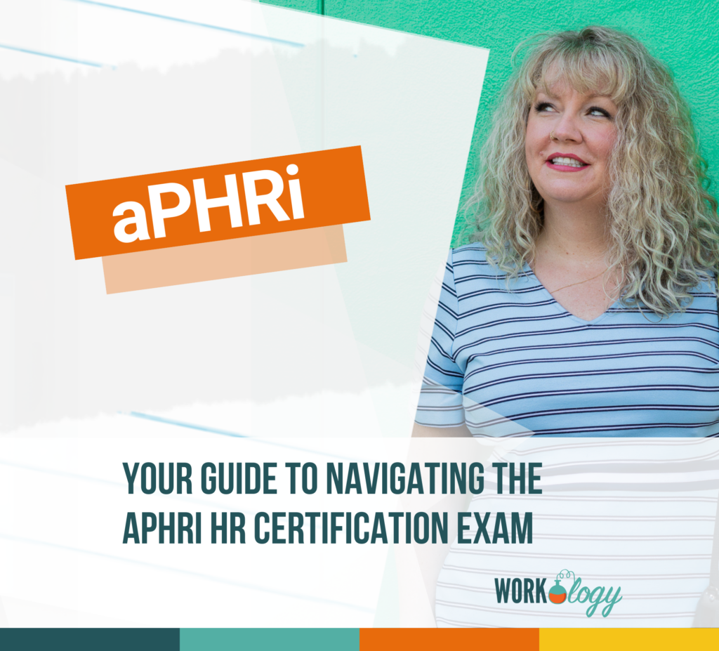 aPHRi - what is it, how to register, how to study for your aPHRi HR Certification Exam